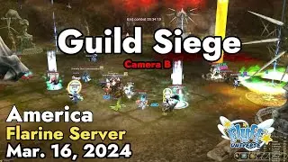 Guild Siege (Flarine Server) March 16, 2024 Camera B | Flyff Universe