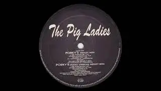 The Pig Ladies &ndash; Porky's