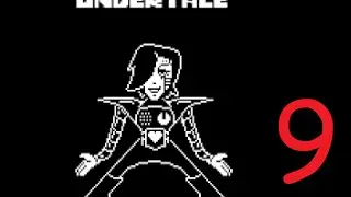 Undertale - Part 9 - It's Showtime!