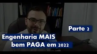 Qual engenharia paga mais? Parte 2.