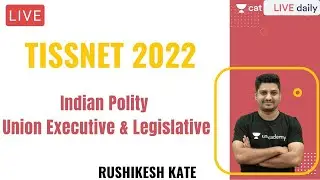 TISSNET 2022 | New GK Batch | Indian Polity | Union Executive & Legislative l Unacademy CAT