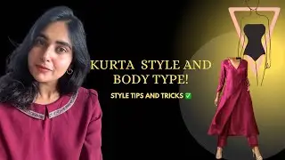 HOW TO STYLE KURTA AS PER YOUR BODY TYPE. Style Tips and ideas.