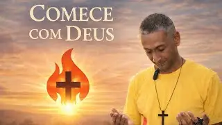Comece com DEUS - 17/01/2026