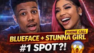 BLUEFACE ADMITS STUNNA GIRL PUT HIM TO BED & GOT THE &ldquo;#1 SPOT&rdquo; 😳 (THIS CRAZY)
