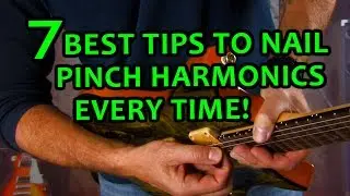 7 BEST tips to make guitar Pinch Harmonics SCREAM every time
