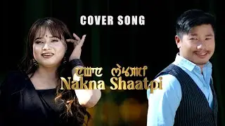 NAKNA SHAATPI || COVER SONG || THOISANA SALAM || DAI KAMEI