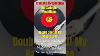 THE SWINGIN&rsquo; MEDALLIONS Double Shot Of My Baby&rsquo;s Love Smash 45 #fridaymusic #45rpm #pop #rock #vinyl