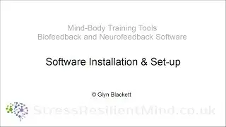 Mind-Body Training Tools Biofeedback Software Installation & Set-up