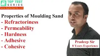Properties of Moulding Sand in Hindi, Refractoriness, Permeability, Hardness, Adhesive, Cohesive