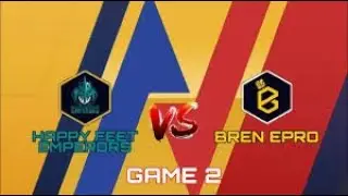 HAPPY FEET EMPERORS VS BREN ESPORTS GAME 2 THE NATIONALS