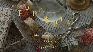 Руководство Pops & Piaf по изготовлению долговечной бумажной цепи