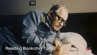 Reading Bookchin Today: Debbie Bookchin, Bill McKibben, Marina Sitrin, and Shane Burley