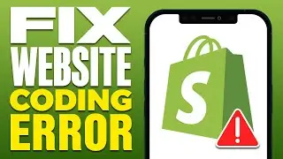 How To Fix Shopify Website Coding Error (2025)
