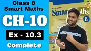 Smart Maths Class 8, Chapter - 10 || Exercise 10.3 || Visualising solid shapes