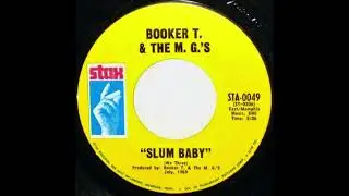 🔵 Booker T. & The M. G.'s &ndash; Slum Baby 1969 💥 Non-album track @Stax