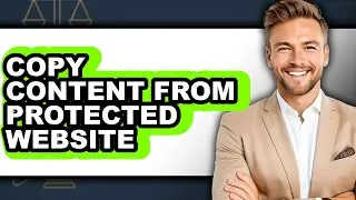 How to Copy Content from Protected Website (only Way)