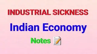 Industrial Sickness || INDIAN ECONOMY || Notes 📝 