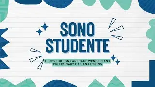 Sono Studente – Describing Personalities and Professions in Italian