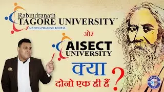 AISECT UNIVERSITY ओर RABINDRANATH TAGORE UNIVERSITY क्या दोनो एक ही हैं? AISECT UNIVERSITY BHOPAL