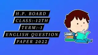 H.P. BOARD CLASS:-12TH TERM:-1 Series:-C ENGLISH QUESTION PAPER 2022