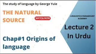 The Natural Sound Source of Language || Origin of language lecture 2 @LinguisticsParamountAcademy
