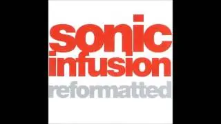 Sonic Infusion - Reformatted