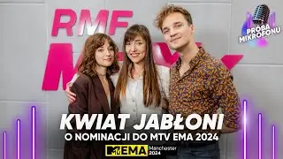 Kwiat Jabłoni o nominacji do MTV EMA 2024! - wywiad w RMF MAXX