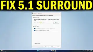 Как исправить ошибку &laquo;5.1-канальный объемный звук не работает&raquo; в Windows 11/10