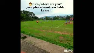 You phone is not reachable 🫠 l BMFC🧤⚽