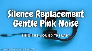 Tinnitus Sound Therapy | Replacing Silence Pink Noise & Gentle Theta Binaural Beats for Tinnitus