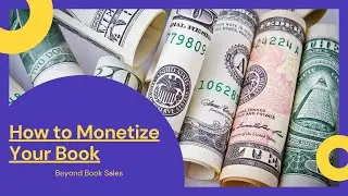 How to Monetize Your Book -Guys Hill High - C.  Ruth Taylor