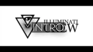 Intro Illuminati Crew | By Rich.