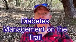 HOW TO Hike & Backpack With Diabetes | Safe Diabetes Management on the Trail