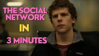 The Social Network in 3 minutes