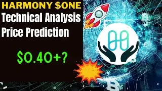 HARMONY ONE PRICE ALERT, PREDICTION & ANALYSIS! COULD HARMONY ONE HIT $0.40+ DURING THIS BULL RUN?