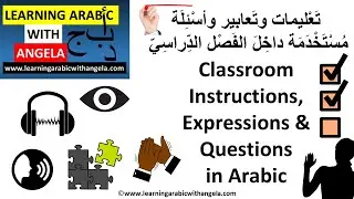 Classroom Instructions, Expressions & Questions in Arabic -Learning Arabic With Angela