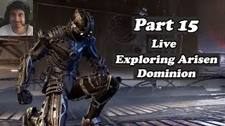 Hellpoint Gameplay Part 15 Live Exploring Arisen Dominion EPIC