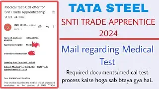 Mail regarding medical test for Tata Steel SNTI Trade Apprentice 2024  | Tata steel apprentice 2024