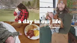 Day in the Life Off Grid *WITH A NEWBORN!*  | Adjusting to life with a baby!