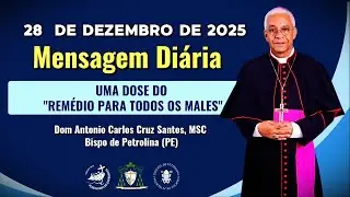 Mensagem Di&aacute;ria de Dom Antonio Carlos,MSC - 28/12/2025