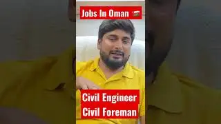 Job Opening In Oman|Civil Engineer & Civil Foreman|work Permit Visa 2022