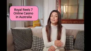 Royal Reels 7 Online Casino in Australia