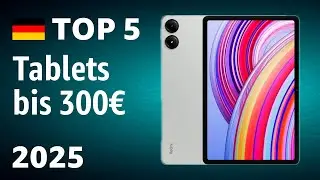 TOP-5: Die besten Tablets bis 300&euro; &ndash; Test 2025!