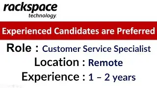 Rackspace Hiring for Customer Service Specialist Role - Experienced Candidates are Preferred