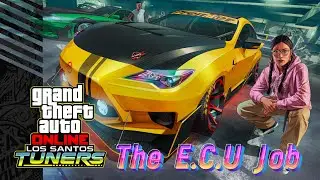 THE ECU JOB - GTA Online: Los Santos Tuners DLC