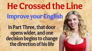 A Dangerous Decision &ndash; The Graduate Part 3 | Improve Your English