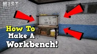 How to make a workbench in Mist Survival