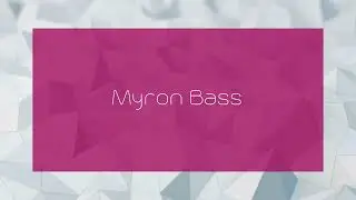 Myron Bass - appearance