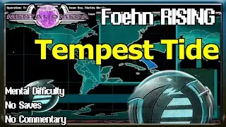 [Mental Omega 3.3.6] Foehn Rising - Foehn Main Operation: Tempest Tide