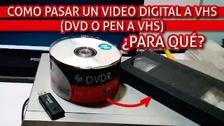 Como pasar un video digital a VHS ¿Para qué?